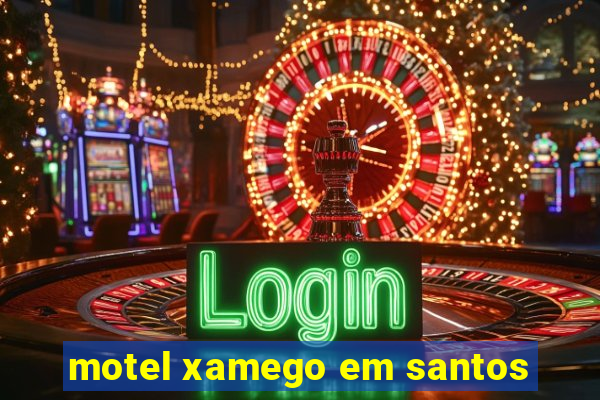 motel xamego em santos